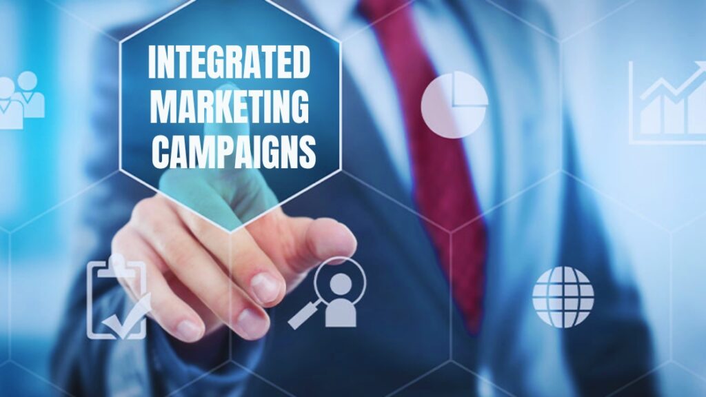 Integrated Marketing Campaigns