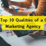 Qualities of a Good Marketing Agency