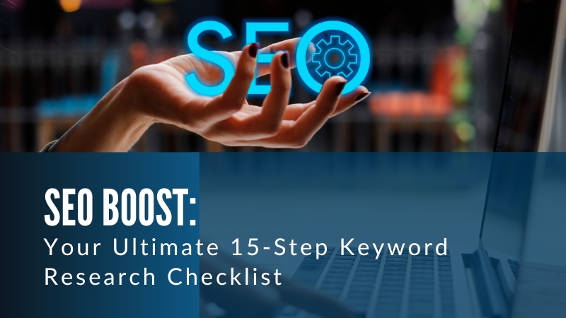 SEO Boost Your Ultimate 15-Step Keyword Research Checklist