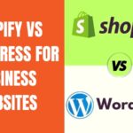 Shopify vs WordPress for Business Websites: 2025 Features, Pricing & Customization