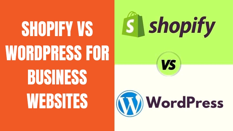 Shopify vs WordPress for Business Websites: 2025 Features, Pricing & Customization