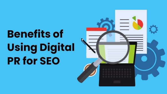 Illustration of a laptop with magnifying glass, documents, and gear icons, next to bold black text that reads: “Benefits of Using Digital PR for SEO.”