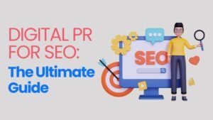 Illustration of a person holding a magnifying glass next to a computer screen with the word "SEO", surrounded by marketing icons. Text reads: “Digital PR for SEO: The Ultimate Guide